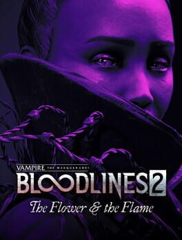 Vampire The Masquerade Bloodlines The Flower and the Flame game cover
